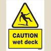 Caution Wet Deck