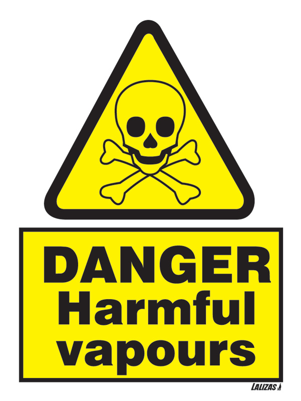 Danger - Harmful Vapours