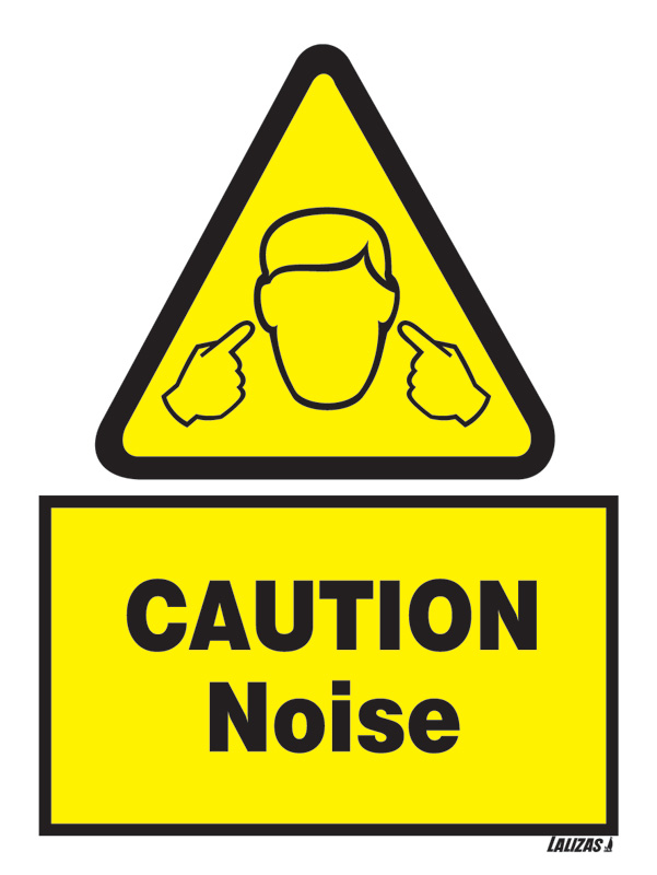 Caution - Noise