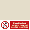 Unauthorised Persons May Not Service Machines