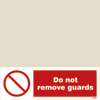 Do Not Remove Guards