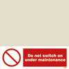 Do Not Switch On Under Maintenance