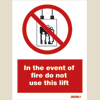 In The Event Of Fire Do Not Use This Lift